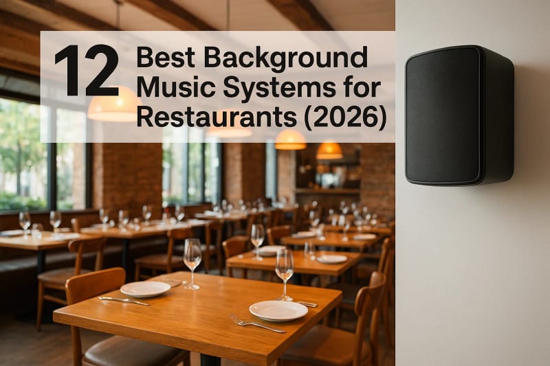 12 Best Background Music Systems for Restaurants (2026)
